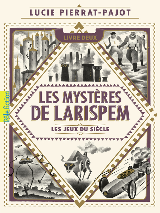 Title details for Les Mystères de Larispem (Tome 2)--Les Jeux du Siècle by Lucie Pierrat-Pajot - Wait list